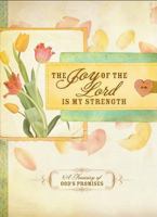The Joy of the Lord is My Strength 1935416553 Book Cover