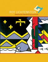 Roy Lichtenstein: American Indian Encounters 081353738X Book Cover