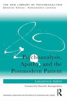 Psychoanalysis, Apathy, and the Postmodern Patient 113806811X Book Cover