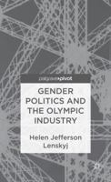 Gender Politics and the Olympic Industry 1137291141 Book Cover