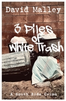 3 Piles of White Trash 1953595030 Book Cover