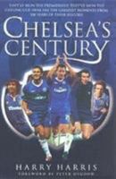 Chelsea's Century 184454110X Book Cover