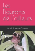 Les Figurants de l'ailleurs (French Edition) B0DSWNNCQD Book Cover