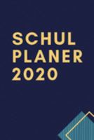 Schul Planer 2020: Schülerkalender 2020 (German Edition) 1691830402 Book Cover