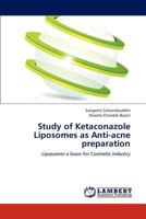 Study of Ketaconazole Liposomes as Anti-Acne Preparation 3659291994 Book Cover