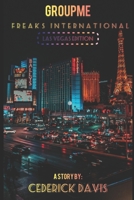 GroupMe Freaks International Las Vegas Edition B09NRJZ2CX Book Cover