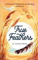 True Feathers 1087953286 Book Cover