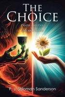 The Choice: Death and Evil vs. Life and Good B0DS3ZKQ1H Book Cover