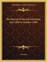 The Journal of Sacred Literature, July 1850 to October 1850 0766155935 Book Cover