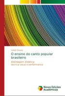 O ensino do canto popular brasileiro: Abordagem didática: técnica vocal e performance 6139656540 Book Cover