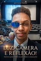 Luz,Câmera e Reflexão!: Provocações sobre Filmes,Séries e Animações B0HMNL8CH3 Book Cover