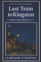 Last Train to Kingston 1938517695 Book Cover