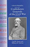 Confederate Generals of the Civil War (Collective Biographies) 0766010295 Book Cover