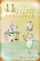 Get Published: 11 Must-Know Publishing Secrets 098343672X Book Cover