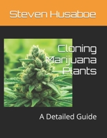 Cloning Marijuana Plants: A Detailed Guide B0FCG28JNX Book Cover