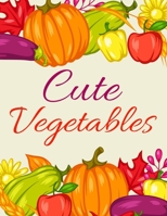 Cute Vegetables: Awesome Kids Coloring Book B087SFTCGR Book Cover