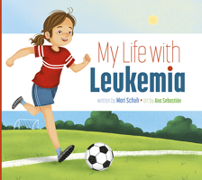 My Life with Leukemia 1645494926 Book Cover