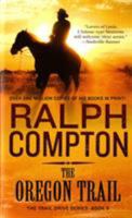 Ralph Compton's The Oregon Trail (Trail Drive #09 ) 0312955472 Book Cover