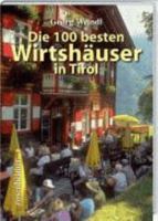 Die 100 besten Wirtshäuser in Tirol 3475538016 Book Cover