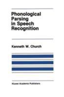 Phonological Parsing in Speech Recognition 146129200X Book Cover