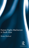 Human Rights Mechanism in South Asia 0367177366 Book Cover