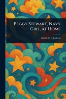 Peggy Stewart, Navy Girl, at Home 1023033100 Book Cover