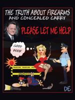 The Truth about Firearms and Concealed Carry 1490734562 Book Cover