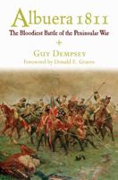 Albuera 1811: The Bloodiest Battle of the Peninsular War 1848324995 Book Cover