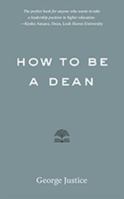 How to Be a Dean 1421428784 Book Cover