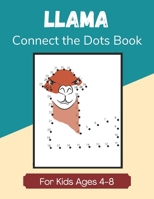 Llama Connect the Dots Book for Kids Ages 4-8: Join the Dots Activity Book for Children B08HGTJGTS Book Cover