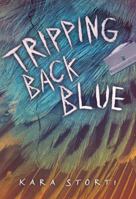 Tripping Back Blue 1541514866 Book Cover