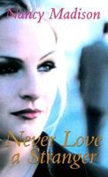 Never Love a Stranger 1843952920 Book Cover