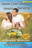 Apple Cider Vinegar Health Benefits: 35 Surprising Uses 1699268118 Book Cover