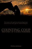 Counting Coup: The Story of a Horse Whisperer (The Horse Whisperer) B0DSTF8WBR Book Cover