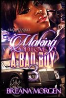 Making Good Love to a Bad Boy 3 1798855674 Book Cover