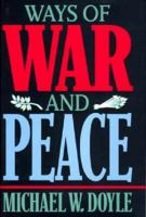 Ways of War and Peace: Realism, Liberalism, and Socialism 0393969479 Book Cover