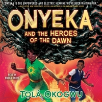 Onyeka and the Heroes of the Dawn 1797179985 Book Cover
