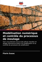 Modélisation numérique et contrôle du processus de moulage 6202862483 Book Cover