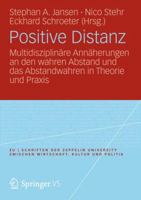 Positive Distanz?: Multidisziplinare Annaherungen an Den Wahren Abstand Und Das Abstandwahren in Theorie Und Praxis 3531192078 Book Cover