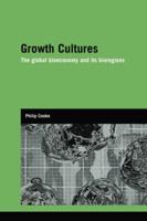Growth Cultures: The Global Bioeconomy and its Bioregions (Genetics and Society) 0415860199 Book Cover