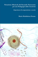 Notazione Musicale del Secondo Novecento per una Pedagogia della Creativit� 024490376X Book Cover