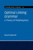 Optimal Linking Grammar: Volume 170: A Theory of Morphosyntax 1316516598 Book Cover