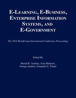 E-Learning, E-Business, Enterprise Information Systems, and E-Government 1601324952 Book Cover