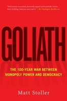 Goliath: How Monopolies Secretly Took Over the World 1501182897 Book Cover