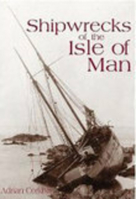 Shipwrecks of the Isle of Man 0752426982 Book Cover