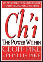 Ch'I the Power Within: Chi Kung Breating Exercises for Health, Relaxation and Energy 0804830991 Book Cover
