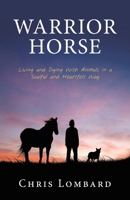 Warrior Horse: Living and Dying With Animals in a Soulful and Heartfelt Way B0GRWSPTDQ Book Cover