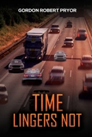 Time Lingers Not 1398450472 Book Cover