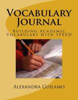 Vocabulary Journal: Building Academic Vocabulary with SPEED 0997473711 Book Cover