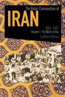 The Baha'i Communities Of Iran, 1851-1921 0853985855 Book Cover